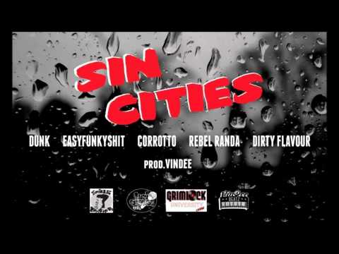 DUNK, EAZYFUNKYSHIT, CORROTTO, REBEL RANDA, DIRTY FLAVOUR - SIN CITIES (Prod. VINDEE)