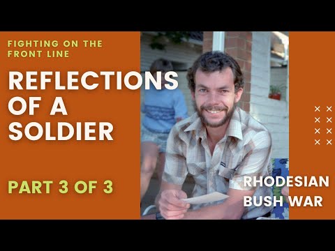 Reflections of a soldier (Part 3 of 3) - Rhodesian Bush War
