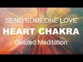 Guided Meditation SENDING LOVE | Heart Chakra