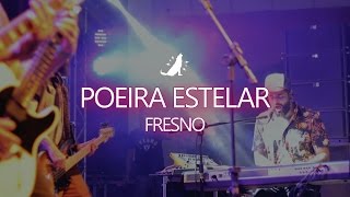 Fresno | Poeira Estelar (A Sinfonia de tudo que há - Ao vivo)