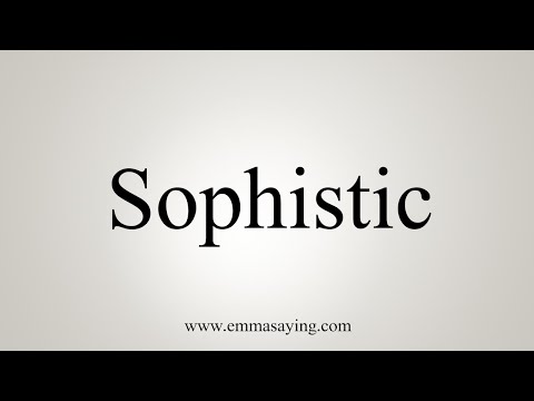How To Say Sophistic