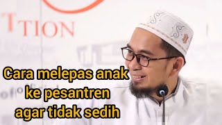 Download lagu Cara melepas anak ke pesantren agar tidak sedih - Ustadz Adi Hidayat, Lc., M.A #uah #pesantren mp3 Download lagu Cara melepas anak ke pesantren agar tidak sedih - Ustadz Adi Hidayat, Lc., M.A #uah #pesantren mp3