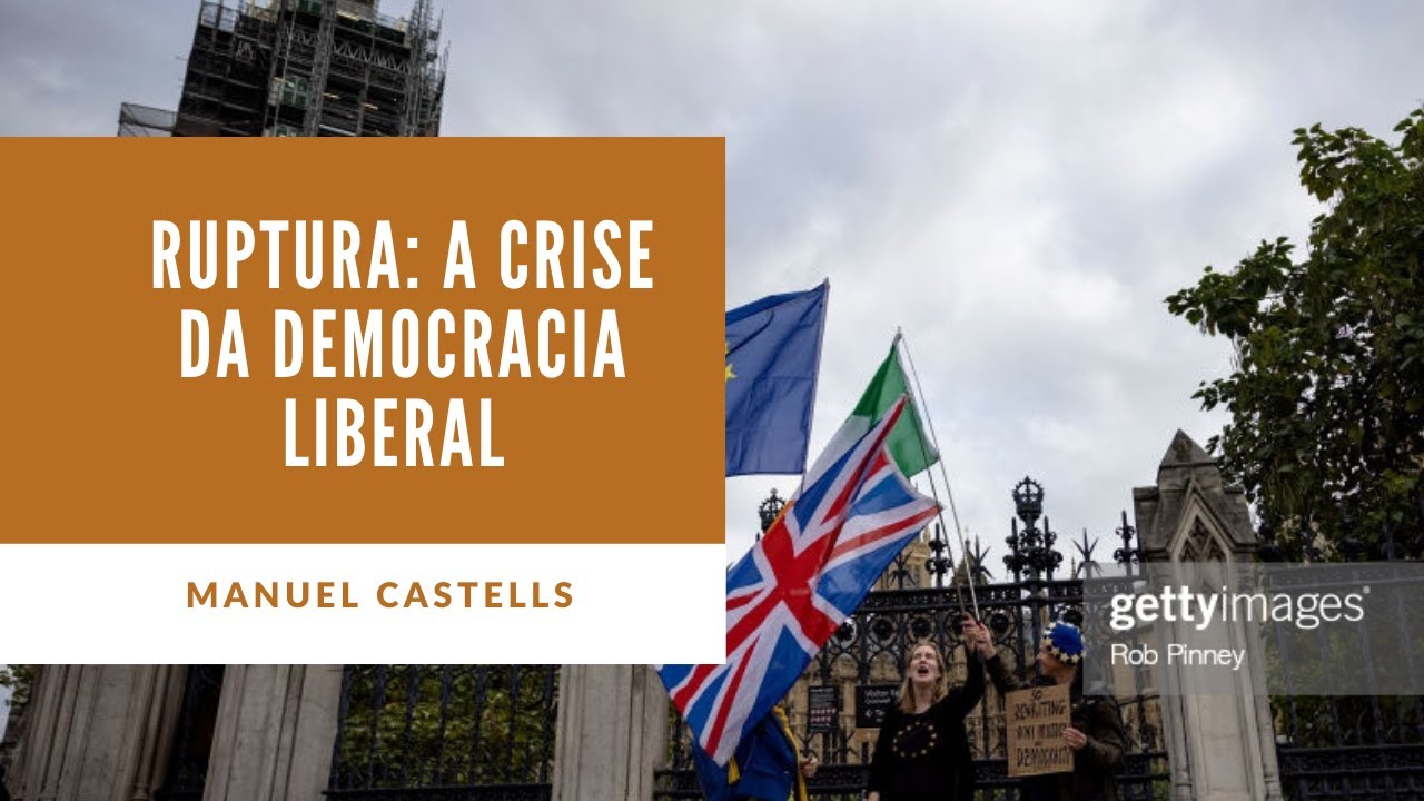 Ruptura: A Crise da Democracia Liberal de Manuel Castells.