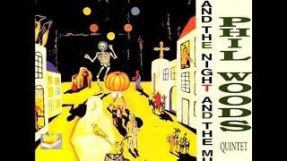 Phil Woods Quintet - An Affair To Remember