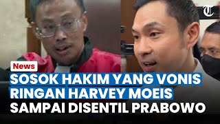 SOSOK HAKIM Pemberi Vonis Ringan Harvey Moeis Dikulik, Kini Disentil Prabowo