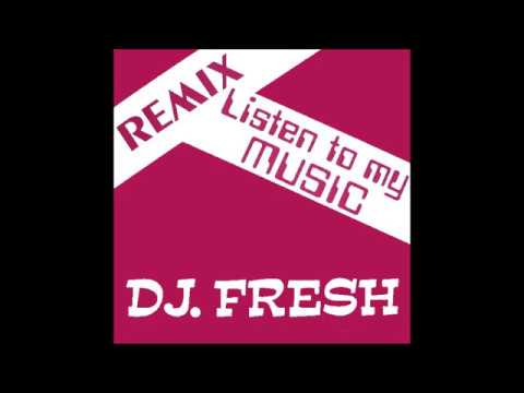 DJ Fresh & Bombast Broz   Listen To My Music Hip Hop Remix