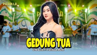 Download lagu GEDUNG TUA | Dini Elsia | Pahalla Music  mp3
