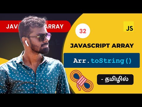 32 Javascript Tostring Array Method In Tamil Javascript Array Methods