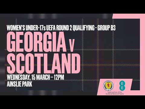 Georgia v Scotland | Women’s Under-17s UEFA Round 2 Qualifying