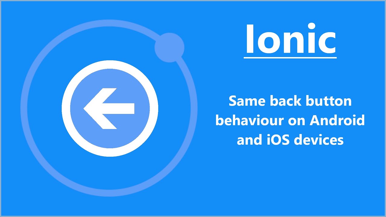Ionic/Angular: Same back button behaviour on iOS, android and custom button