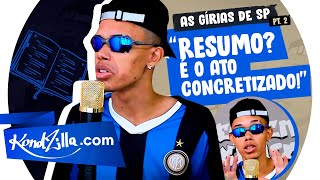 Dicionário de Gírias de SP com Pequeno Gênio PARTE 2 (KondZilla.com)