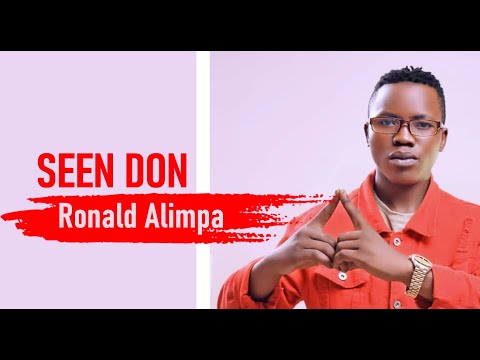 SEEN DON - Ronald Alimpa | Ugandan Music 2019 | Audio