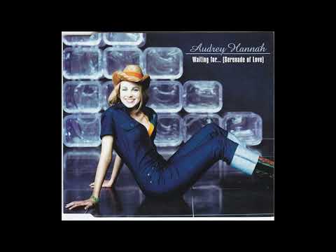 Audrey Hannah  -  Waiting For....(Serenade Of Love) (Uptempo Mix) (2000)