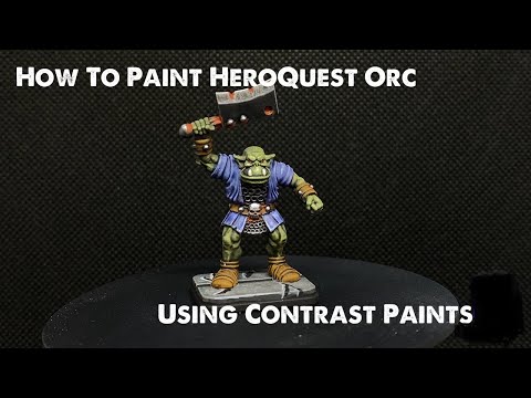 How To Paint HeroQuest Orc Using Contrast paints