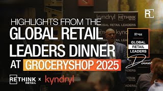 Global Retail Leaders Dinner Recap at Groceryshop 2025