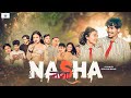 NASHA New Movie 4k Vedio 2024 Mausam Baral Laxmi Giri