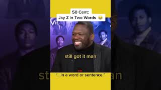 50 Cent Describes Jay Z In Two Words 😂