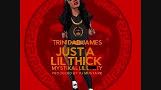 Trinidad James - Just A Lil&#39; Thick (She Juicy) ft. Mystical, Lil Dicky (Clean Version)