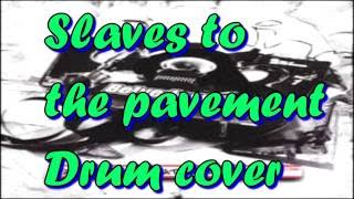 Slaves to the pavement - Belvedere || Jony Drum cover