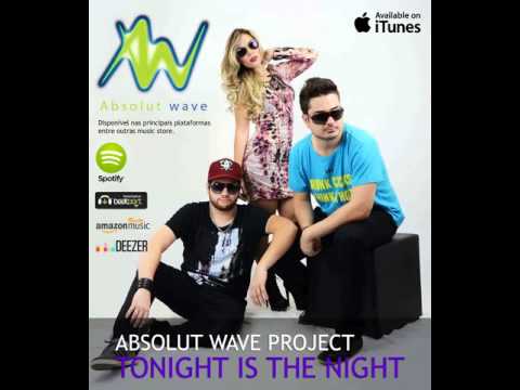 Absolut Wave Project & Vivian Forner Feat Marcelo Nino - Tonight is the night (Radio Edit)