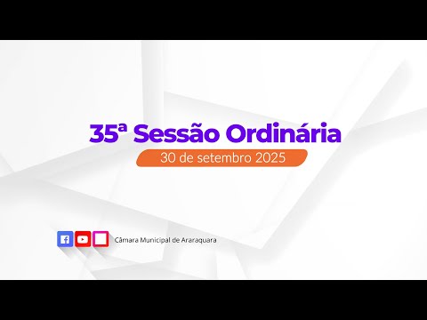 35ª Sessão Ordinária - 30/09/2025