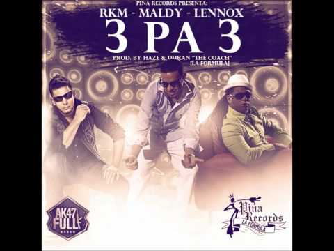Rkm Ft Maldy & Lennox -- 3 Pa 3 REGGAETON 2012