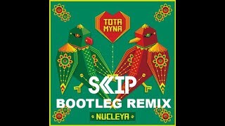 NUCLEYA - MIRZA (SKIP BOOTLEG MIX)