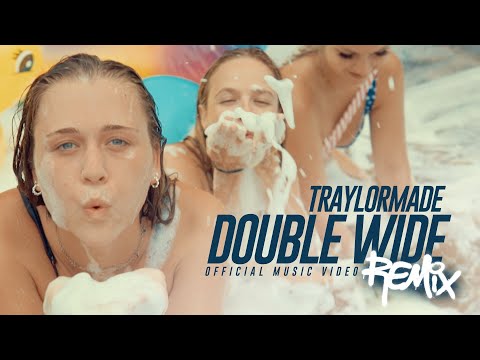 Traylormade - Double Wide REMIX (Official Music Video)