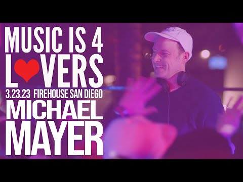 Michael Mayer Live at Music is 4 Lovers [2023-03-23 @ FIREHOUSE, San Diego] [MI4L.com]