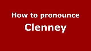 How to pronounce Clenney