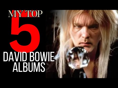 My Top 5 David Bowie Albums!