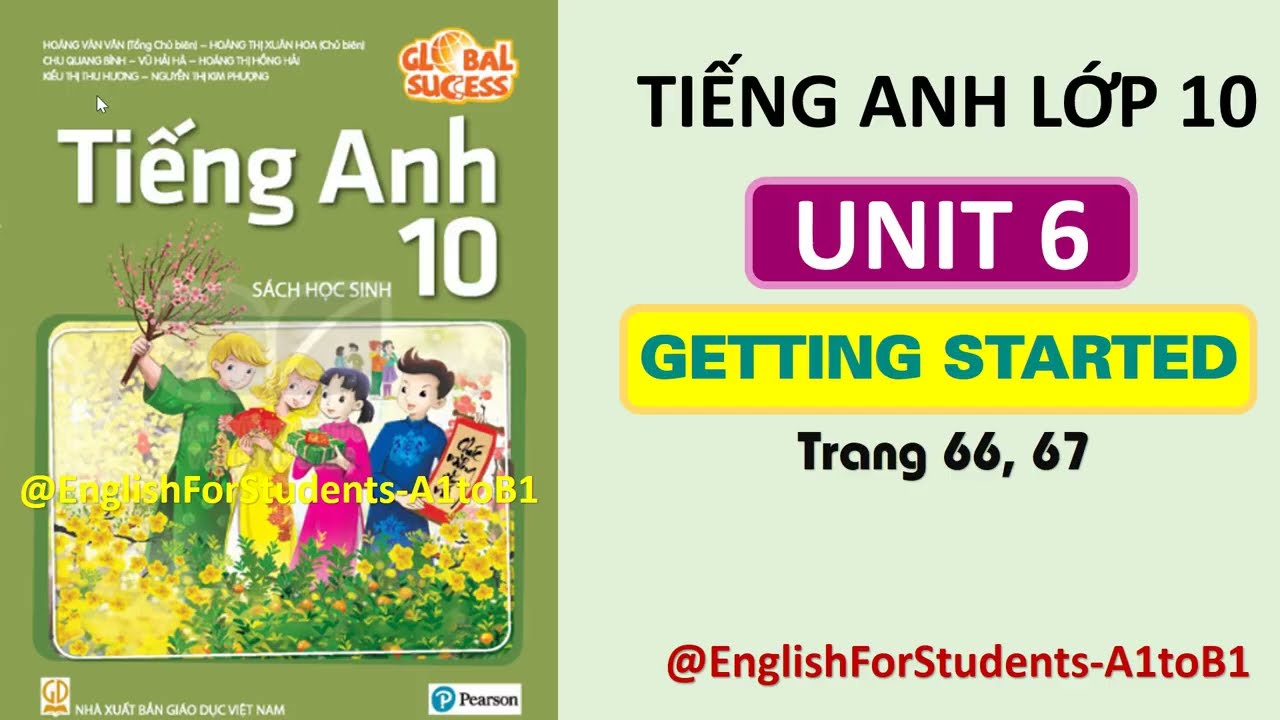 TIẾNG ANH Lớp 10 | UNIT 6 | GETTING STARTED | TRANG 66, 67@EnglishForStudents-A1toB1