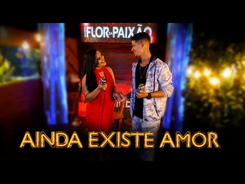 Ainda Existe Amor - Banda Flor Da Paixão - #EpRecomeço (Clipe Oficial)