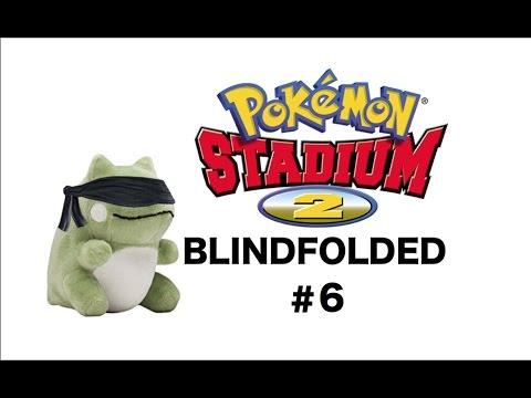 Pokemon Stadium 2 - Blindfolded Challenge Cup Ep.6