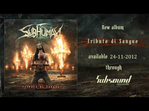 SUBHUMAN - L'Atroce Scommessa [new song 2012]