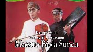 Download lagu MAESTRO BIOLA SUNDA (KACAPI BIOLA - ADANG AKIL & U.SURYANA). mp3