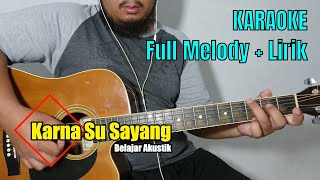 Download lagu Karna Su Sayang Karaoke Akustik Gitar Versi Indonesia mp3