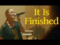 It Is Finished Official Video