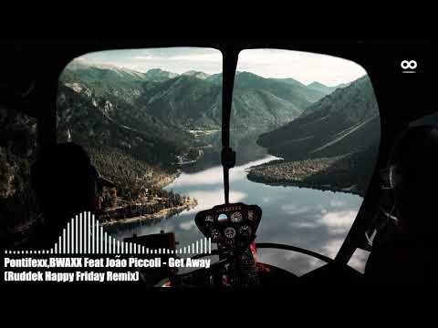 Pontifexx, BWAXX Feat João Piccoli - Get Away (Ruddek Friday Remix)