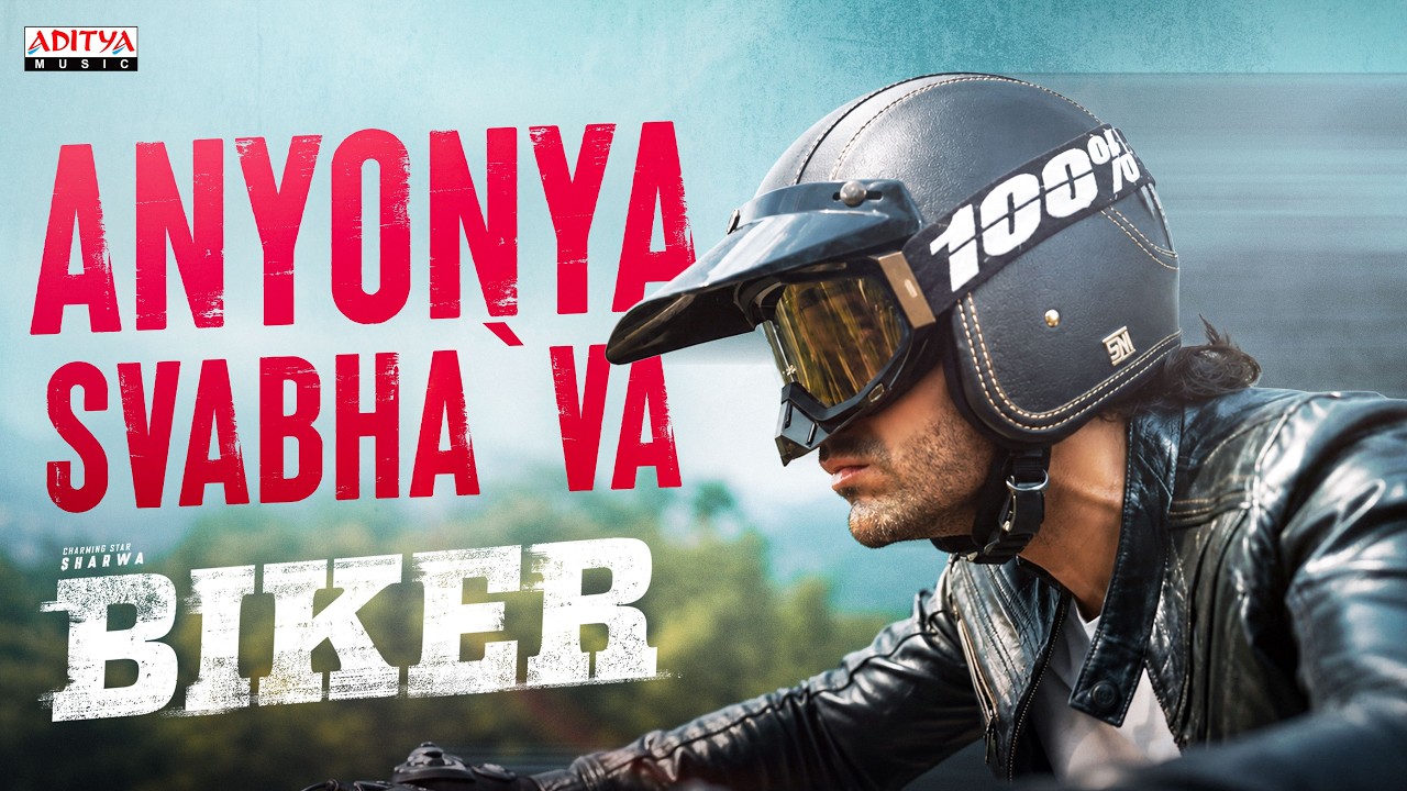 Biker - Anyonya Svabha`va Full Video | Sharwanand, Malvika Nair | Dr Rajashekhar | Ghibran |Abhilash