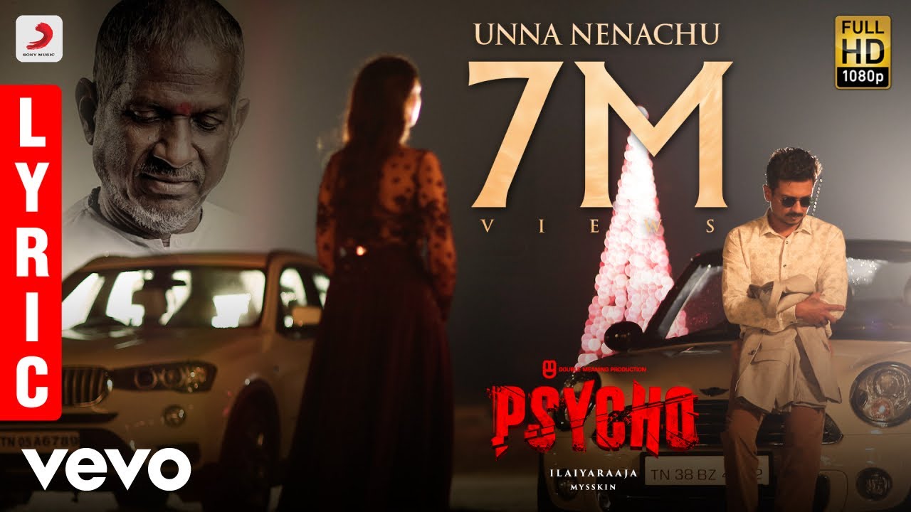 Unna Nenachu Lyrics  | Psycho (Tamil) | Aditi Rao Hydari | Sid Sriram | Ilayaraja