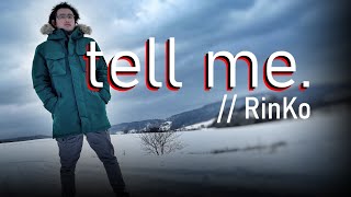 RinKo - tell me. [Official Music Video]