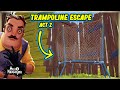 Start To Finish Trampoline Escape In Hello Neighbor - How To Complete Act 2 Guide Walkthrough