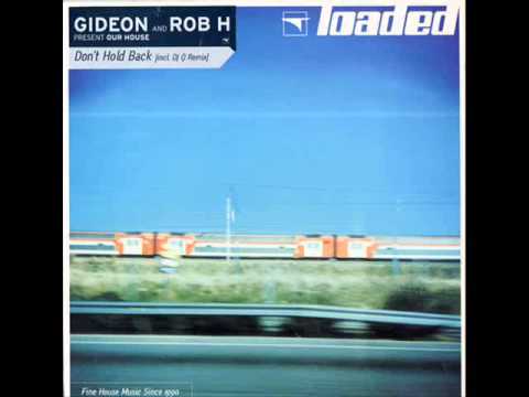 Gideon & Rob H -- Don't Hold Back