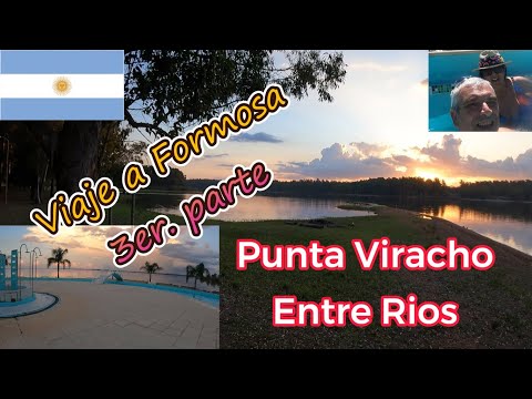 Viaje a Formosa 3er. parte, PUNTA VIRACHO, Entre Rios, Argentina CAMPING y TERMAS #viral #travel