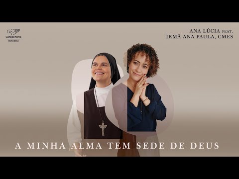 A Minh'alma Tem Sede De Deus - Ana Lúcia