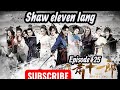 SHAW ELEVEN LANG 25 VJ ICE P