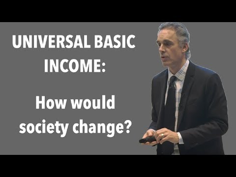 Jordan Peterson: How would life change with Universal Basic Income?