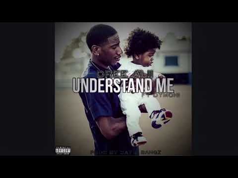 Dree Alii - Understand Me Ft Dymoni