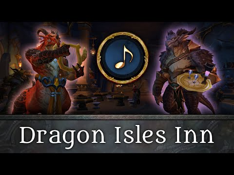 Dragon Isles Inn - Music of WoW: Dragonflight